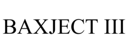 BAXJECT III trademark