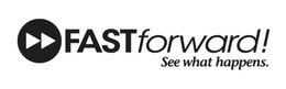 FASTFORWARD! SEE WHAT HAPPENS. trademark