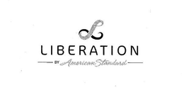 L LIBERATION BY AMERICAN STANDARD trademark