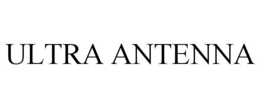 ULTRA ANTENNA trademark