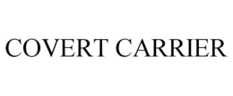 COVERT CARRIER trademark