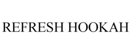 REFRESH HOOKAH trademark