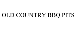 OLD COUNTRY BBQ PITS trademark