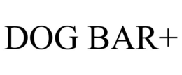 DOG BAR+ trademark