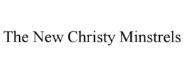 THE NEW CHRISTY MINSTRELS trademark