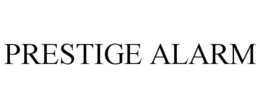 PRESTIGE ALARM trademark