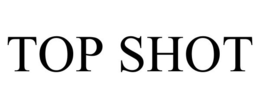 TOP SHOT trademark