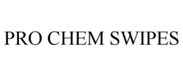 PRO CHEM SWIPES trademark