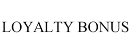 LOYALTY BONUS trademark