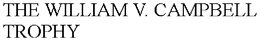 THE WILLIAM V. CAMPBELL TROPHY trademark