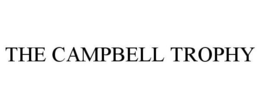 THE CAMPBELL TROPHY trademark