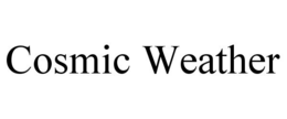 COSMIC WEATHER trademark