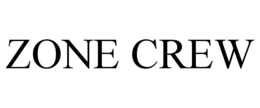ZONE CREW trademark