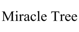 MIRACLE TREE trademark