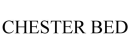 CHESTER BED trademark