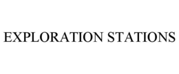 EXPLORATION STATIONS trademark
