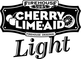 FIREHOUSE SUBS CHERRY LIME -  AID LIGHT FIREHOUSE ORIGINAL trademark