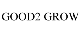 GOOD2 GROW trademark