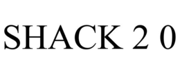 SHACK 2 0 trademark