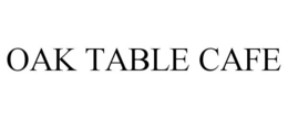OAK TABLE CAFE trademark