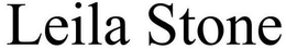 LEILA STONE trademark