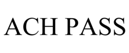 ACH PASS trademark
