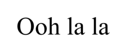 OOH LA LA trademark