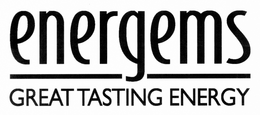 ENERGEMS GREAT TASTING ENERGY trademark