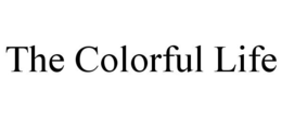 THE COLORFUL LIFE trademark