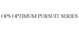 OPS OPTIMUM PURSUIT SERIES trademark