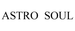 ASTRO SOUL trademark