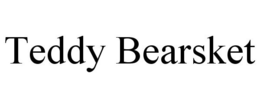 TEDDY BEARSKET trademark