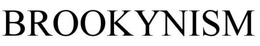 BROOKLYNISM trademark