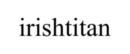 IRISHTITAN trademark