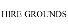 HIRE GROUNDS trademark