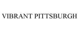 VIBRANT PITTSBURGH trademark