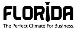 FLORIDA THE PERFECT CLIMATE FOR BUSINESS. trademark