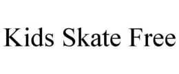 KIDS SKATE FREE trademark