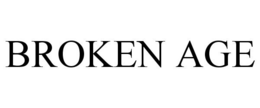 BROKEN AGE trademark