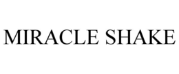 MIRACLE SHAKE trademark