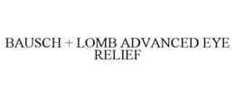 BAUSCH + LOMB ADVANCED EYE RELIEF trademark