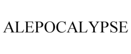 ALEPOCALYPSE trademark
