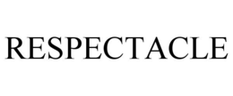 RESPECTACLE trademark