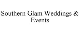 SOUTHERN GLAM WEDDINGS & EVENTS trademark