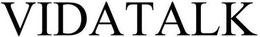 VIDATALK trademark