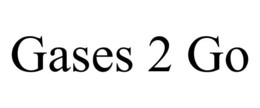 GASES 2 GO trademark