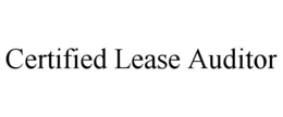 CERTIFIED LEASE AUDITOR trademark