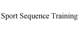 SPORT SEQUENCE TRAINING trademark