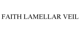 FAITH LAMELLAR VEIL trademark