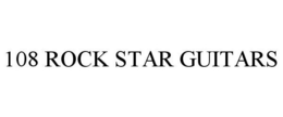 108 ROCK STAR GUITARS trademark